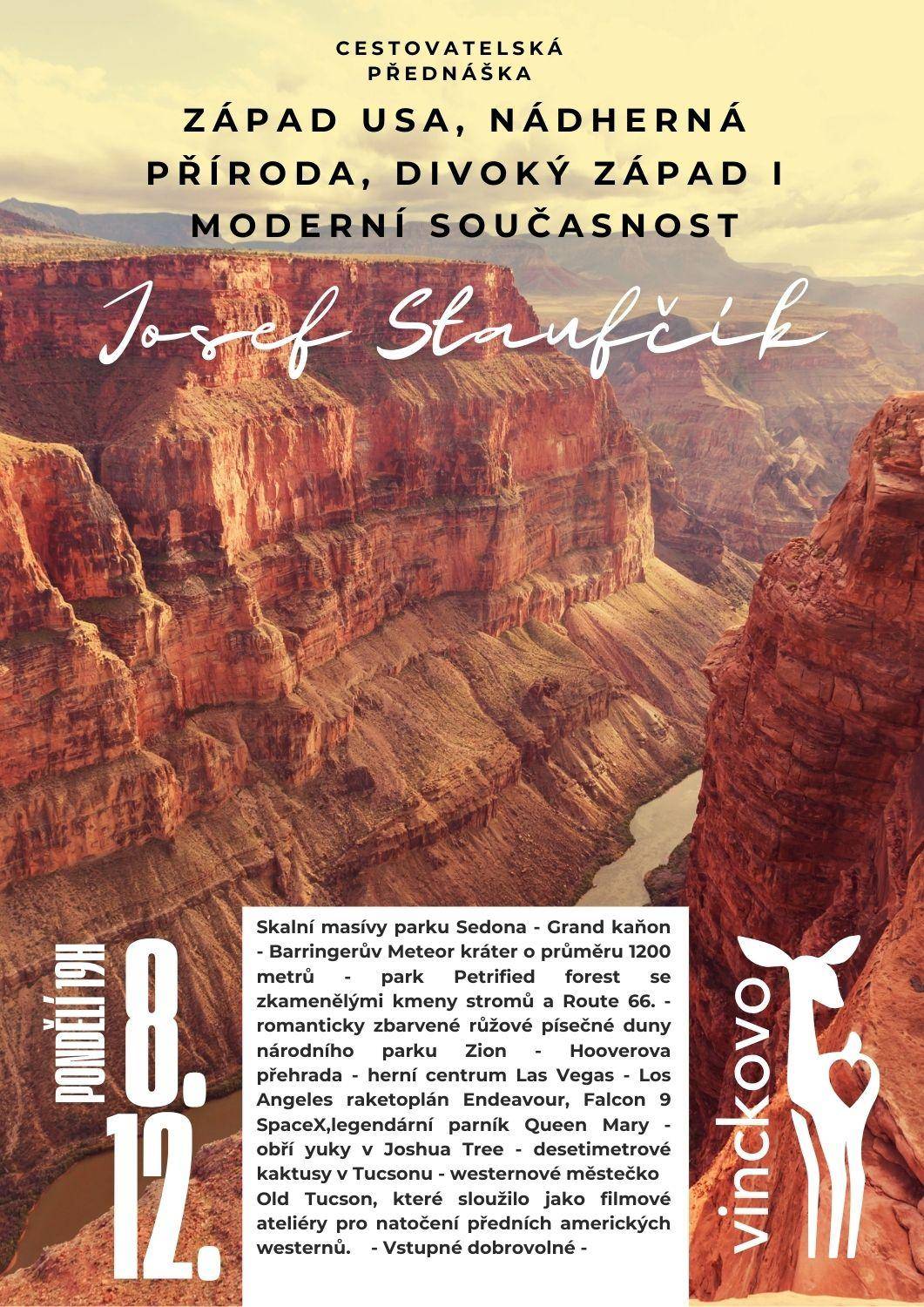 Západ USA, nádherná příroda, divoký západ i moderní současnost.