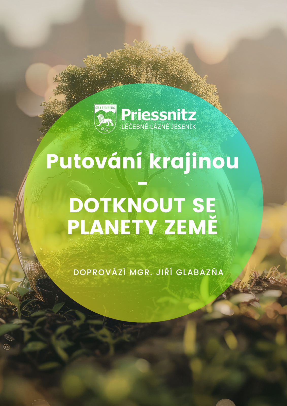 PUTOVÁNÍ KRAJINOU – DOTKNOUT SE PLANETY ZEMĚ