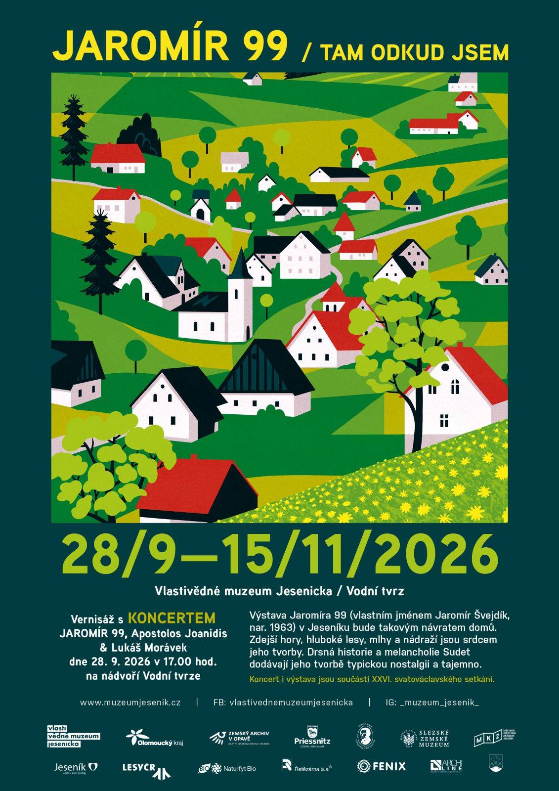 JAROMÍR 99 / TAM ODKUD JSEM výstava PRODLOUŽENO DO 15. 11. 2026