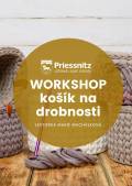 WORKSHOP – KOŠÍK NA DROBNOSTI
