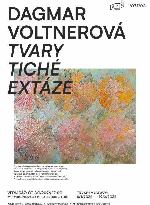 VERNISÁŽ VÝSTAVY DAGMAR VOLTNEROVÉ: „TVARY TICHÉ EXTÁZE“