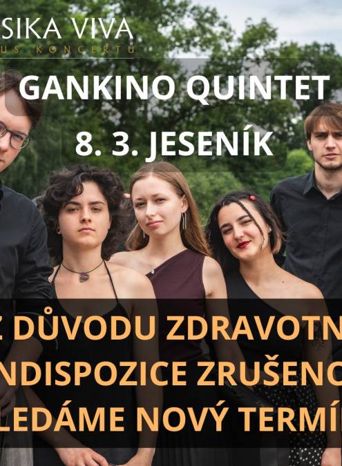 PROZATÍM ODLOŽENO: Klasika Viva: GANKINO QUINTET