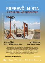 PŘEDNÁŠKA Popravčí místa z pohledu archeologie