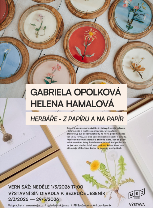 VERNISÁŽ VÝSTAVY Gabriely Opolkové a Heleny Hamalové: Herbáře — z papíru a na papír