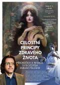 CELOSTNÍ PRINCIPY ZDRAVÉHO ŽIVOTA – přednáška filosofa Emila Páleše
