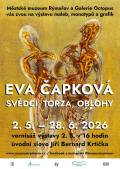 Výstava Evy Čapkové - SVĚDCI, TORZA, OBLOHY