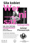 Siła kobiet - wernisaż fotografii Jadwigi Piwowarczyk