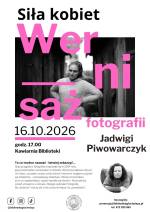Siła kobiet - wernisaż fotografii Jadwigi Piwowarczyk